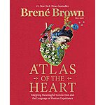 Atlas of the Heart: Mapping Meaningful Connection and the Language of Human Experience (Kindle eBook) by Brené Brown $4.99