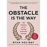 The Obstacle Is the Way: The Timeless Art of Turning Trials into Triumph (eBook) $2