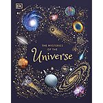 The Mysteries of the Universe: Discover the best-kept secrets of space (DK Children's Anthologies) (eBook) by Will Gater $1.99