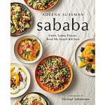 Sababa: Fresh, Sunny Flavors From My Israeli Kitchen: A Cookbook (eBook) by Adeena Sussman $1.99