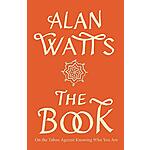 The Book: On the Taboo Against Knowing Who You Are by Alan Watts (Kindle eBook) $2