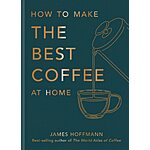 How to Make the Best Coffee at Home (Kindle eBook) $2