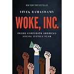 Woke, Inc.: Inside Corporate America's Social Justice Scam (eBook) by Vivek Ramaswamy $2.99