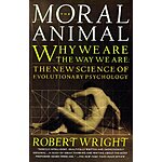 The Moral Animal: Why We Are, the Way We Are: The New Science of Evolutionary Psychology (eBook) by Robert Wright $1.99