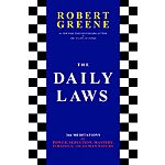 The Daily Laws: 366 Meditations on Power, Seduction, Mastery, Strategy, and Human Nature (eBook) by Robert Greene $4.99