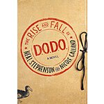 The Rise and Fall of D.O.D.O.: A Novel (eBook) by Neal Stephenson, Nicole Galland $2.99