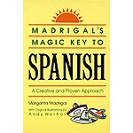 Madrigal's Magic Key to Spanish: A Creative and Proven Approach (eBook) by Margarita Madrigal $2.99