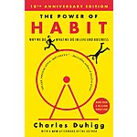 The Power of Habit: Why We Do What We Do in Life and Business (eBook) by Charles Duhigg $1.99