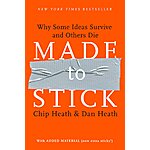 Made to Stick: Why Some Ideas Survive and Others Die (eBook) by Chip Heath, Dan Heath $1.99
