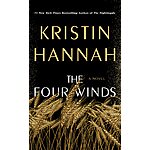 The Four Winds: A Novel (eBook) by Kristin Hannah $1.99