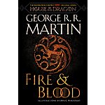 Fire &amp; Blood: 300 Years Before A Game of Thrones (The Targaryen Dynasty: The House of the Dragon) (eBook) by George R. R. Martin $1.99