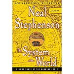 The System of the World: Volume Three of the Baroque Cycle (ebook, Neal Stephenson) $3