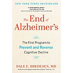 The End of Alzheimer's: The First Program to Prevent and Reverse Cognitive Decline (eBook) by Dale Bredesen $1.99