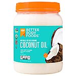 $8.97 /w S&amp;S: BetterBody Foods Organic, Naturally Refined Coconut Oil, 56 Fl Oz
