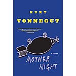 Mother Night: A Novel (eBook) by Kurt Vonnegut $2.99