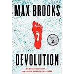 Devolution: A Firsthand Account of the Rainier Sasquatch Massacre (eBook) by Max Brooks $1.99