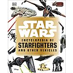 [Prime] $8.95: Star Wars Encyclopedia of Starfighters and Other Vehicles (Hardcover) at Amazon