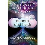 $1.99: Quanta and Fields: The Biggest Ideas in the Universe (eBook) by Sean M. Carroll