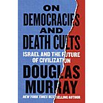 $1.99: On Democracies and Death Cults: Israel and the Future of Civilization (eBook) by Douglas Murray