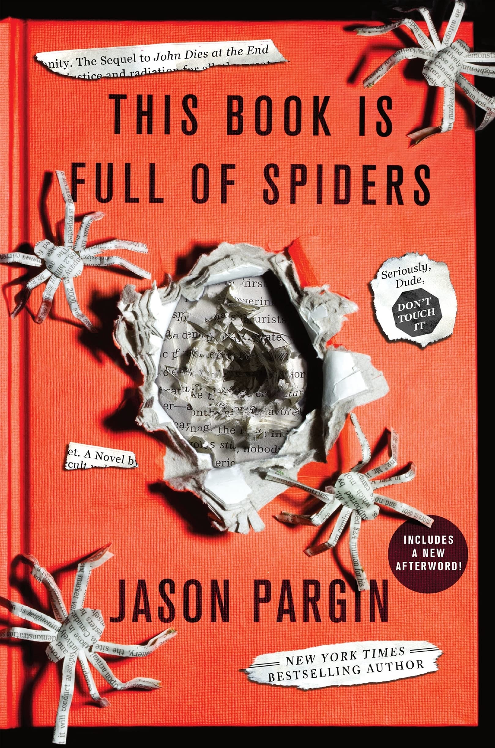 This Book Is Full of Spiders: Seriously, Dude, Don't Touch It (John Dies at the End 2) (eBook) by Jason Pargin, David Wong $1.99
