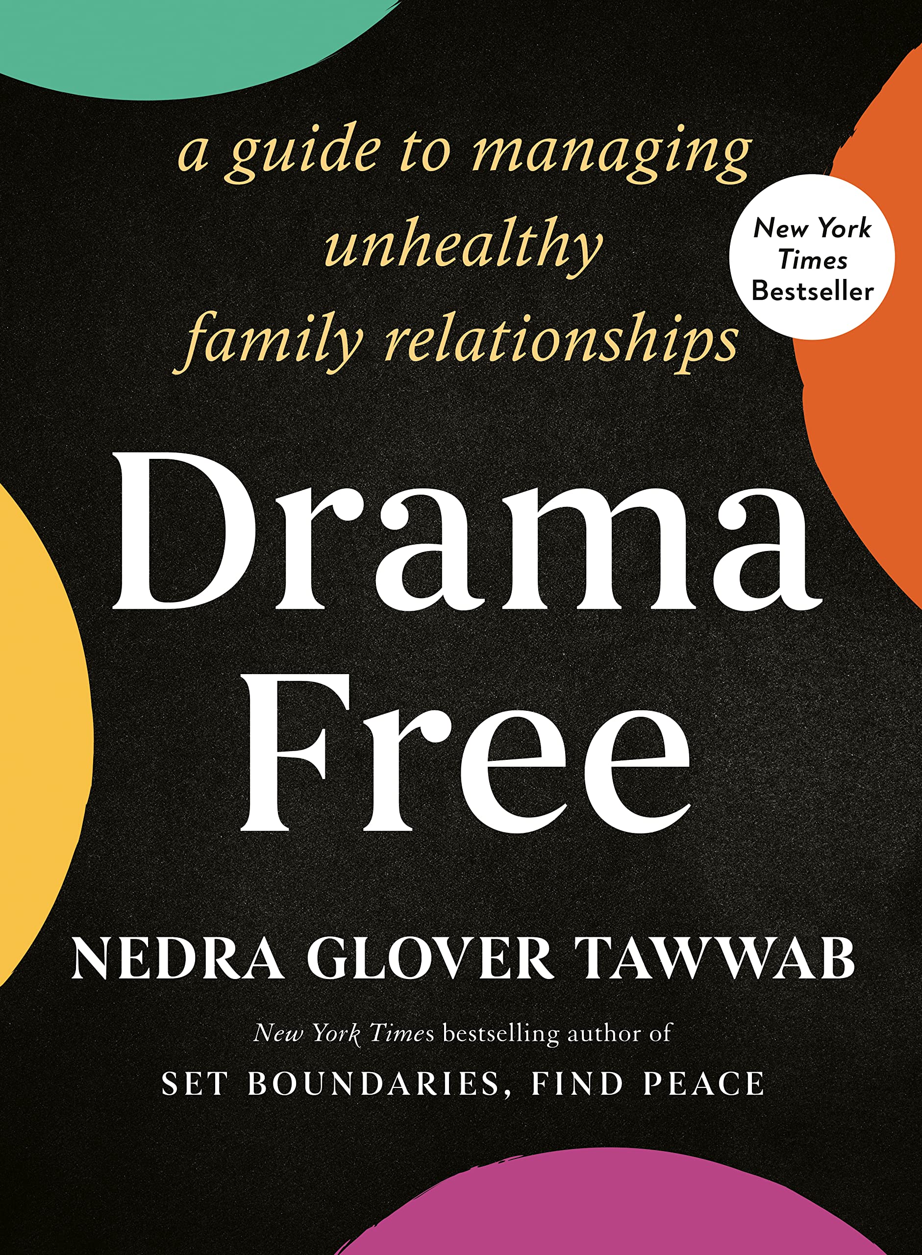 Drama Free: A Guide to Managing Unhealthy Family Relationships (eBook) by Nedra Glover Tawwab $1.99