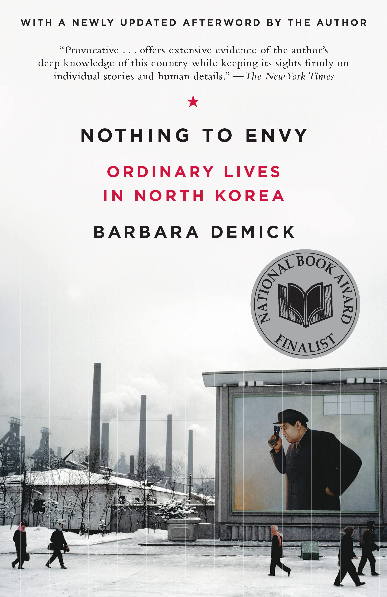 Nothing to Envy: Ordinary Lives in North Korea (eBook) by Barbara Demick $2.99