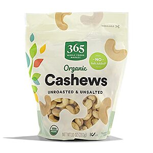 $  4.50 w/ S&S: 365 by Whole Foods Market, Cashews Organic, 10 OZ