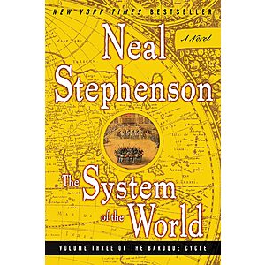 The System of the World: Volume Three of the Baroque Cycle (eBook) by Neal Stephenson