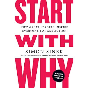 Start with Why: How Great Leaders Inspire Everyone to Take Action (Kindle eBook) $2 
