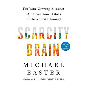 Scarcity Brain: Fix Your Craving Mindset & Rewire Your Habits to Thrive w/ Enough (eBook) alt=
