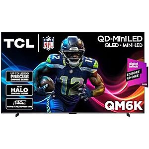 98" TCL QM6K 4K 144Hz Mini LED Google Smart TV (2025) $1500 + Free S&H