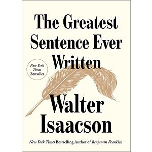 $1.99 | The Greatest Sentence Ever Written (Kindle eBook) by Walter Isaacson
