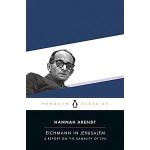 $1.99 | Eichmann in Jerusalem: A Report on the Banality of Evil (eBook) by Hannah Arendt