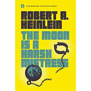 The Moon Is a Harsh Mistress by Robert A. Heinlein (eBook)