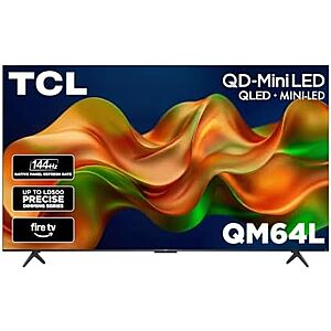 65" TCL QM64L Mini LED QLED 4K 144Hz HDR Smart Fire TV (2026) $530 + Free S&H