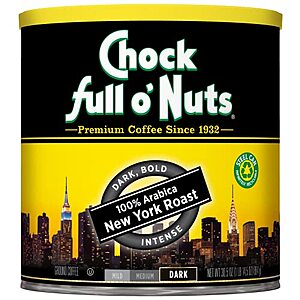 Select Accts: 30.5-Oz Chock Full o' Nuts New York Roast Ground Coffee (Dark Roast) $8.55 w/ S&S