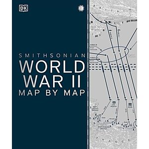 Prime Members: DK History World War II Map by Map (Hardcover Book) $15.85 + Free S&H