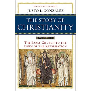 The Story of Christianity: Volume 1 (eBook)