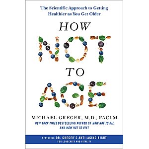 How Not to Age: Scientific Approach to Getting Healthier as You Get Older (eBook)