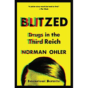Blitzed: Drugs in the Third Reich (eBook) by Norman Ohler