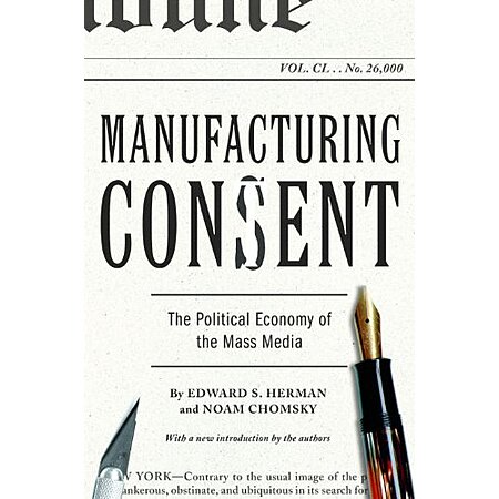 $1.99 | Manufacturing Consent: The Political Economy of the Mass Media (eBook) by Edward S. Herman, Noam Chomsky