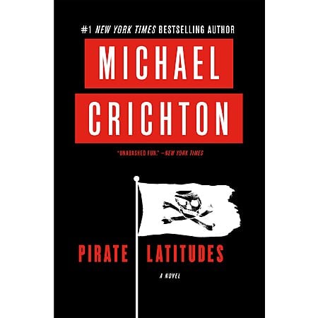 $1.99 | Pirate Latitudes: An NYT Bestselling Historical Adventure of Ship Captains and Hidden Treasure (Kindle eBook) by Michael Crichton