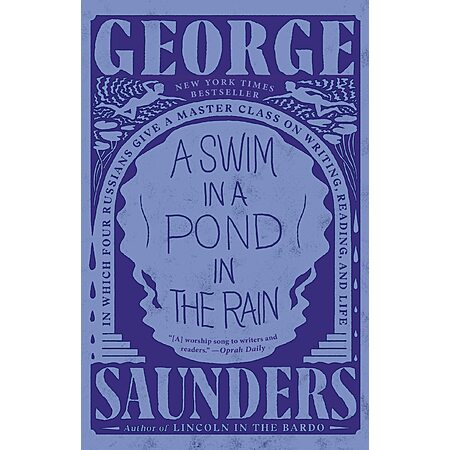 $1.99 | A Swim in a Pond in the Rain: In Which Four Russians Give a Master Class on Writing, Reading, and Life (eBook) by George Saunders