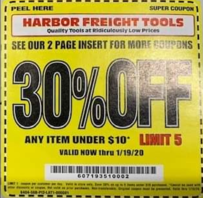Harbor Freight: 30% any item under $10 (limit 5) YMMV