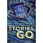 Free Ebook: Stories on the Go: 101 Very Short Stories by 101 Authors (Andrew Ashling, Hugh Howey etc.) -- Kindle, Nook, Kobo