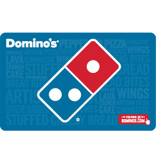 Gift Cards (E-Mail Delivery): $60 Domino's  $50 & More
