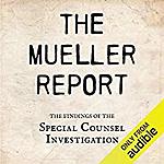 The Mueller Report - The Findings of the Special Counsel Investigation -- Audible members - FREE