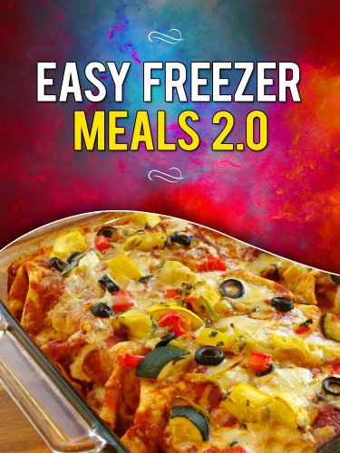 Free Amazon Cookbooks: Freezer Meals, Tortilla, Southern, Mexican, Granola, Nacho, New York, Indian, Climate Friendly, Asian, Japanese,,Chinese, Vegan, Desserts, Cookies, MORE