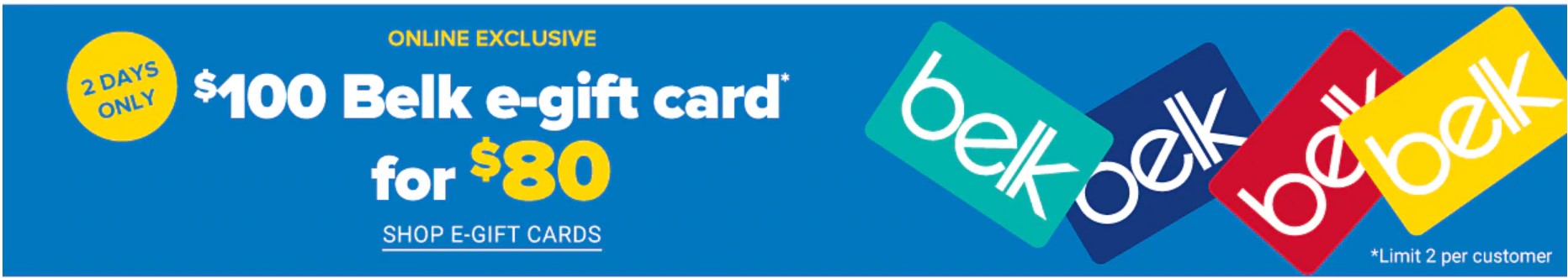 Belk Get A 100 E Gift Card For 80 Limit 2 Per Customer