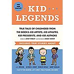 Free Kindle Edition on Amazon- Kid Legends: True Tales of Childhood from the Books Kid Artists, Kid Athletes, Kid Presidents, and Kid Authors